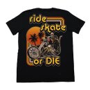 Down-N-Out Ride Skate Or Die T-shirt black