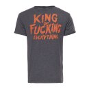 King Kerosin King Of F*cking Everything T-shirt anthracite